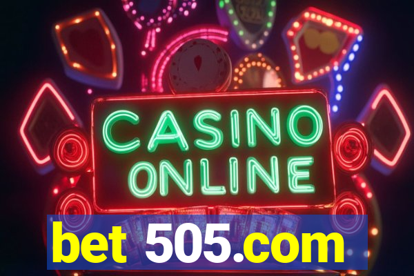bet 505.com