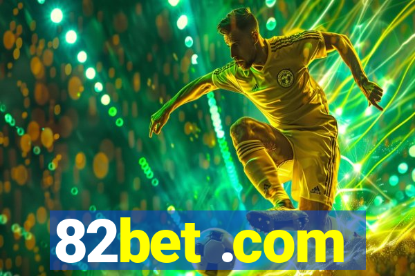 82bet .com