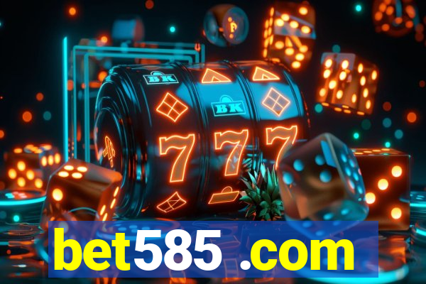 bet585 .com