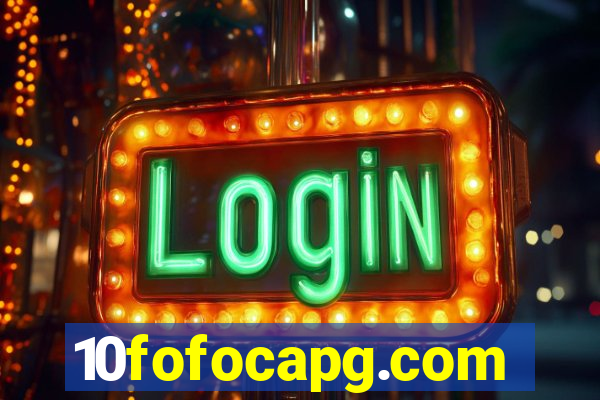 10fofocapg.com
