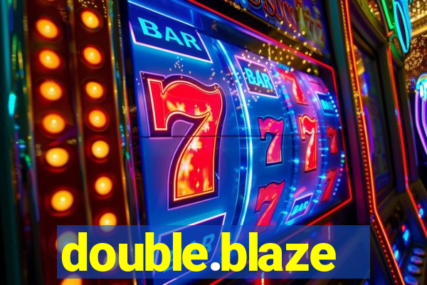 double.blaze