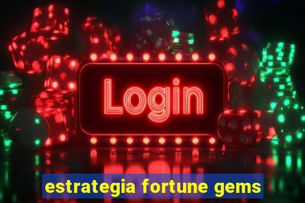 estrategia fortune gems