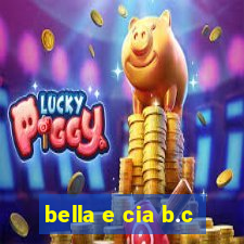bella e cia b.c