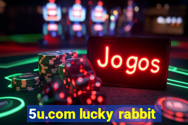 5u.com lucky rabbit
