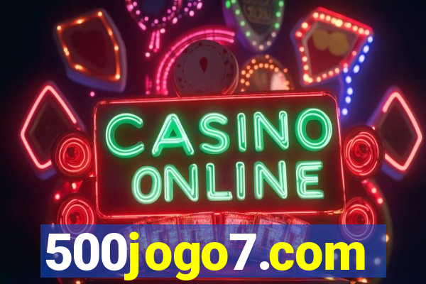 500jogo7.com