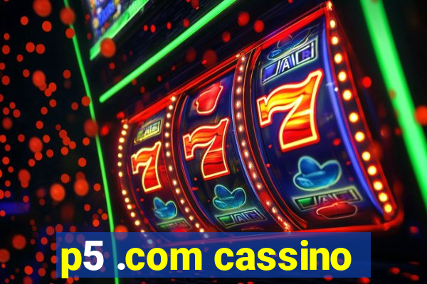 p5 .com cassino