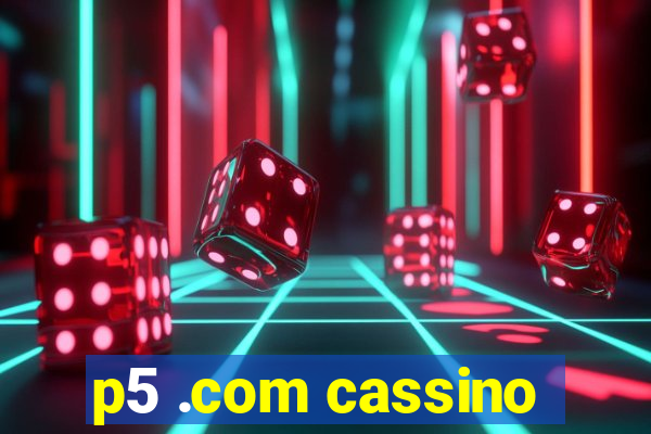 p5 .com cassino