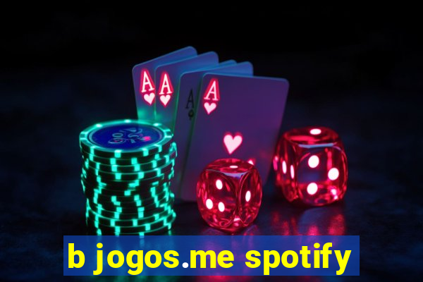 b jogos.me spotify