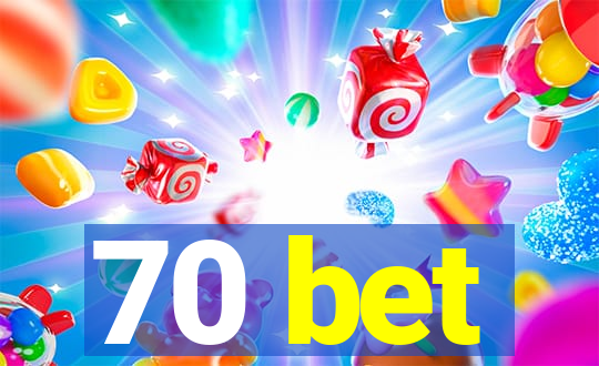70 bet