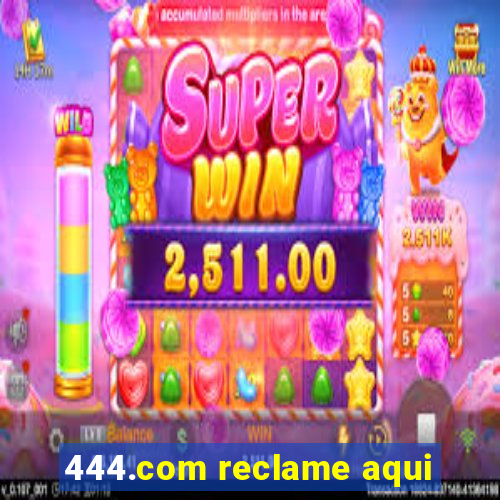 444.com reclame aqui