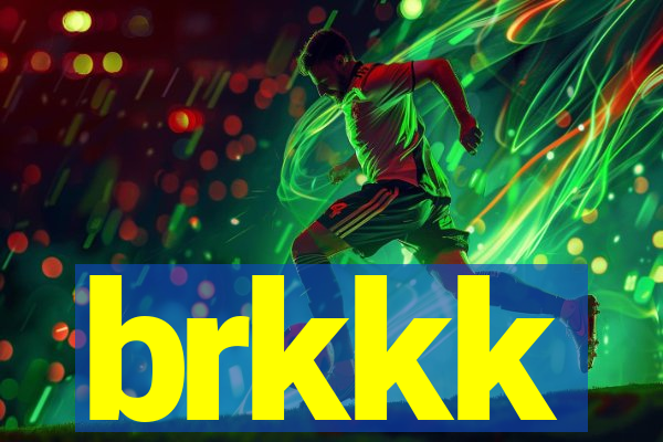 brkkk