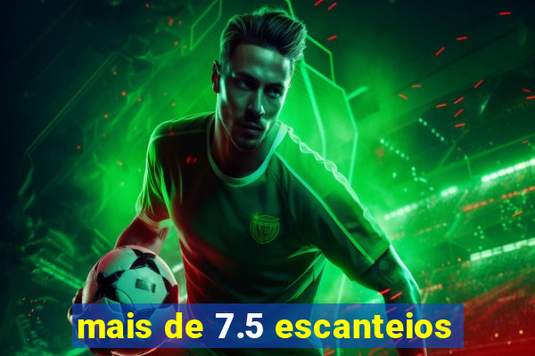mais de 7.5 escanteios