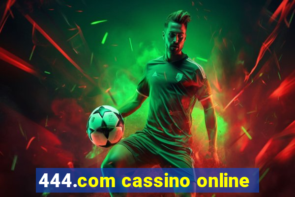 444.com cassino online