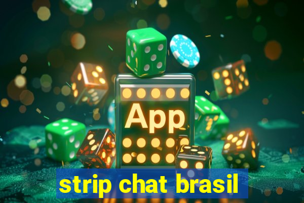 strip chat brasil