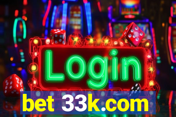 bet 33k.com