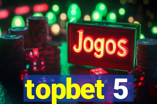 topbet 5