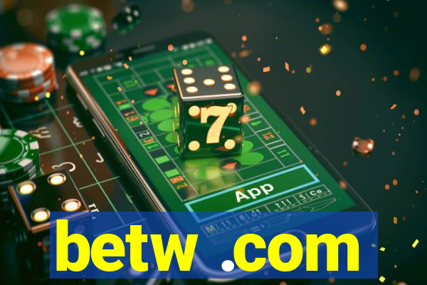 betw .com
