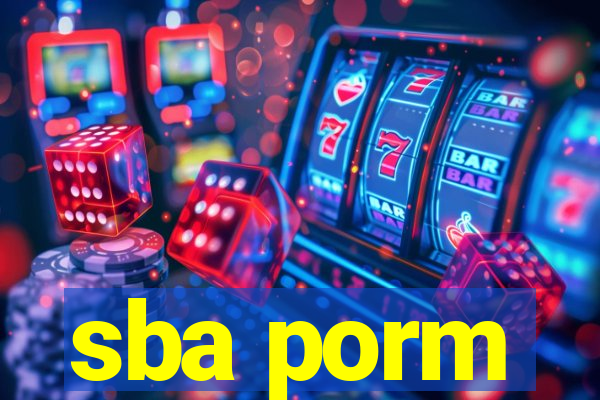 sba porm