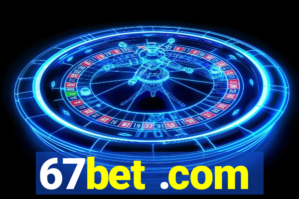 67bet .com