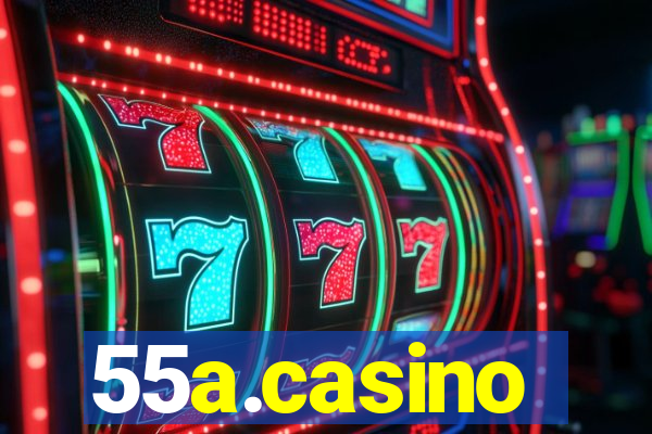 55a.casino