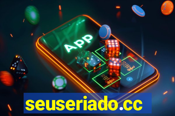seuseriado.cc