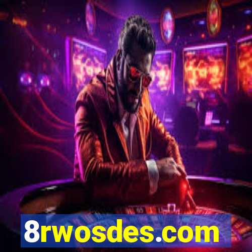 8rwosdes.com