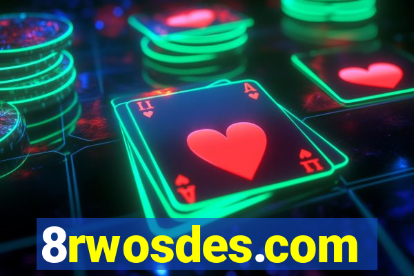8rwosdes.com