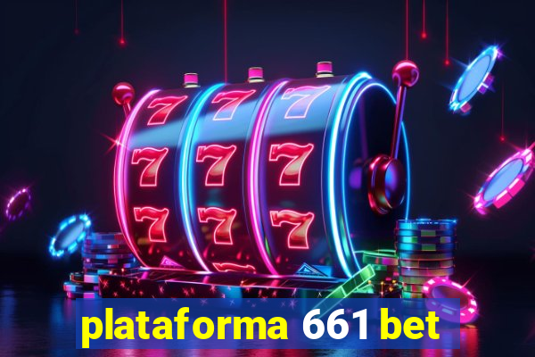 plataforma 661 bet