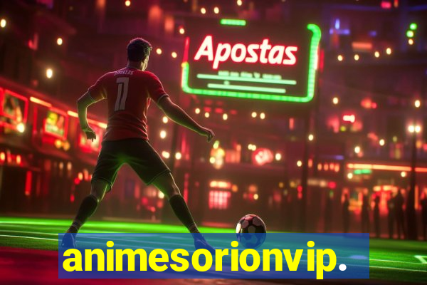 animesorionvip.net