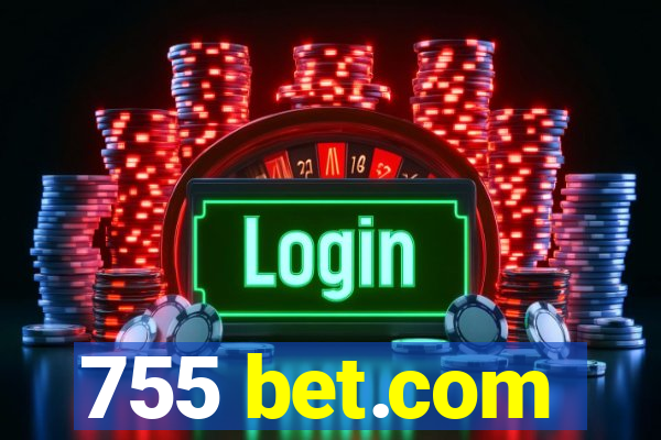 755 bet.com