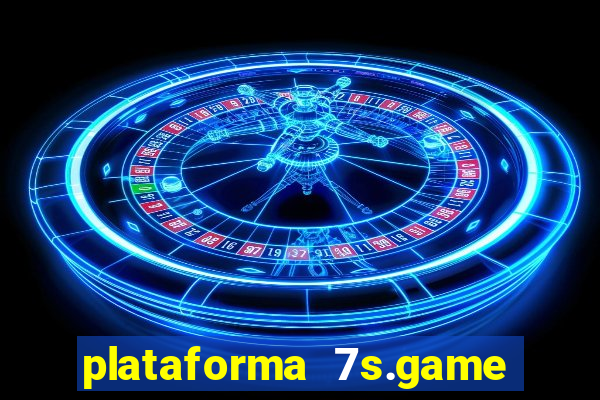 plataforma 7s.game paga mesmo