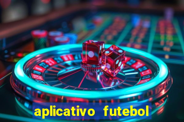 aplicativo futebol caminho da sorte