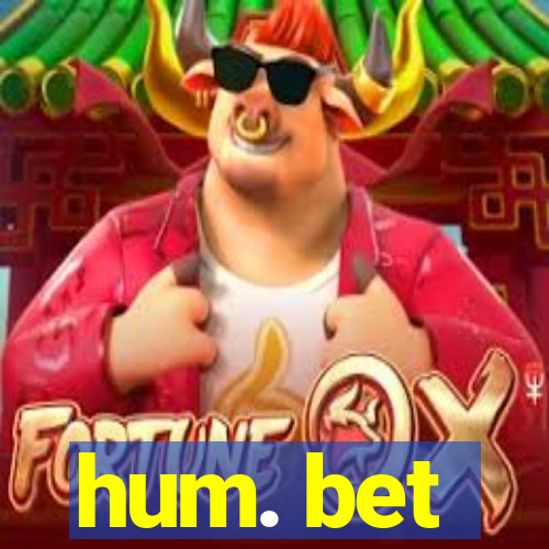 hum. bet