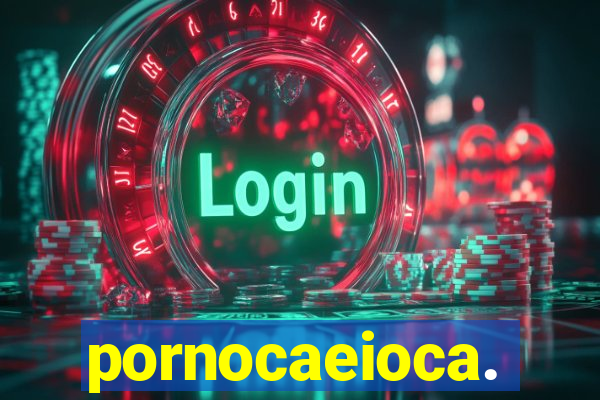 pornocaeioca.