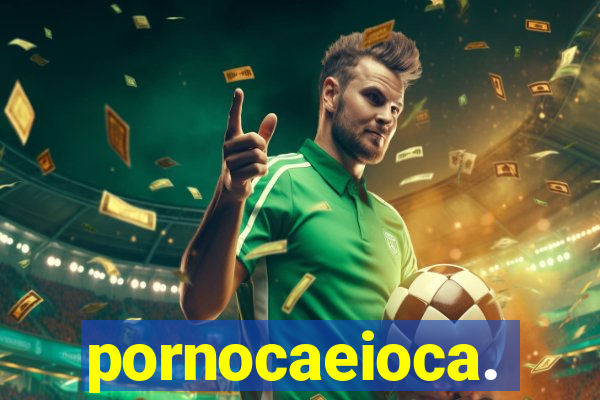 pornocaeioca.