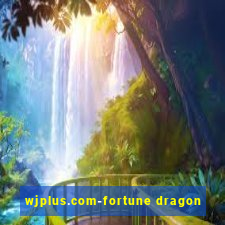 wjplus.com-fortune dragon