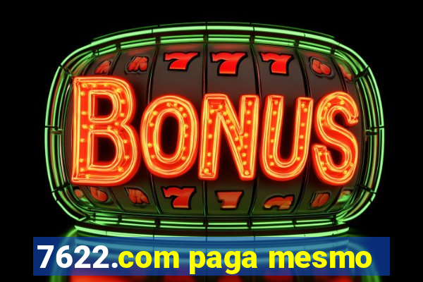 7622.com paga mesmo