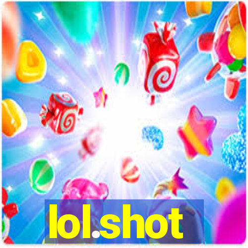 lol.shot