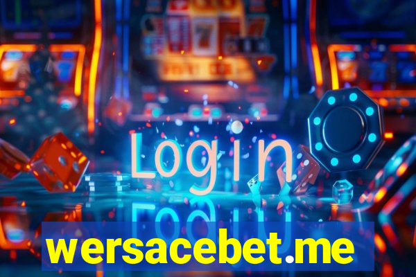 wersacebet.me