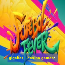 gigabet - casino games!