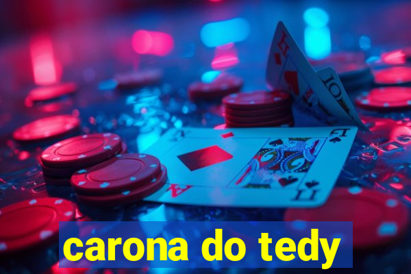 carona do tedy