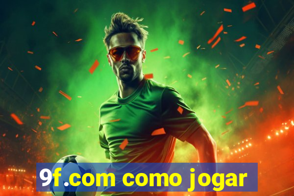 9f.com como jogar