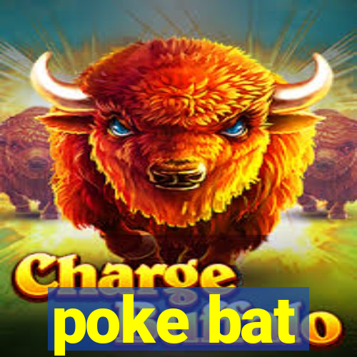 poke bat