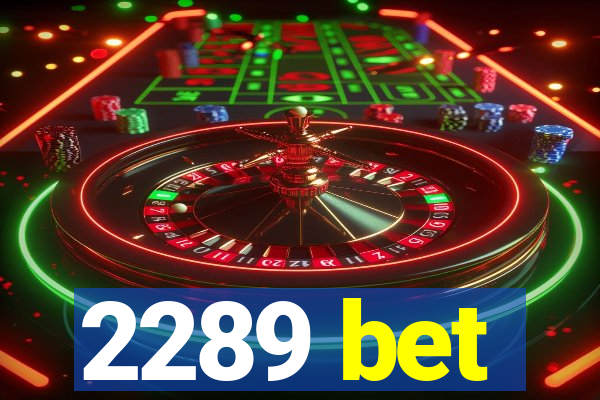 2289 bet