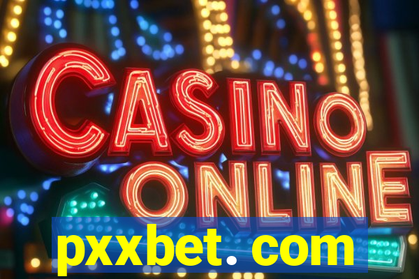 pxxbet. com