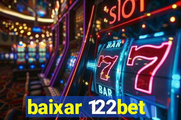 baixar 122bet