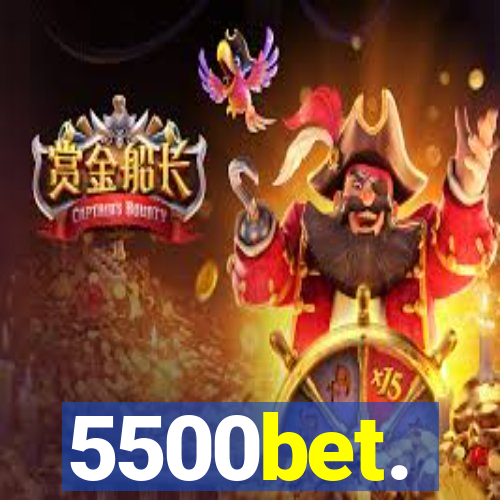 5500bet.