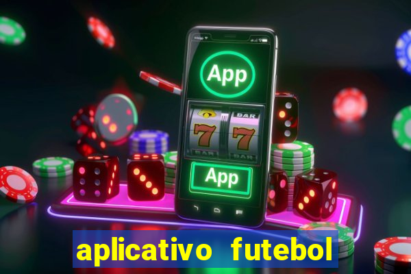 aplicativo futebol da hora 4.5