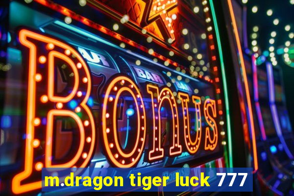m.dragon tiger luck 777