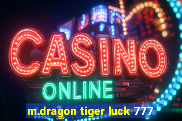 m.dragon tiger luck 777